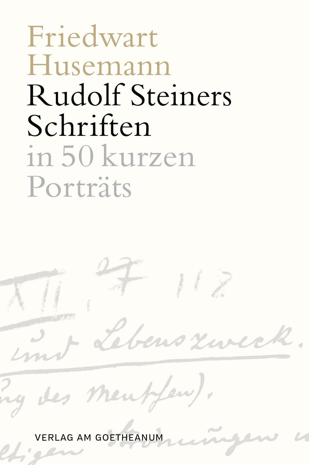 Cover: 9783723515969 | Die Schriften Rudolf Steiners | Ein persönlicher Zugang | Husemann