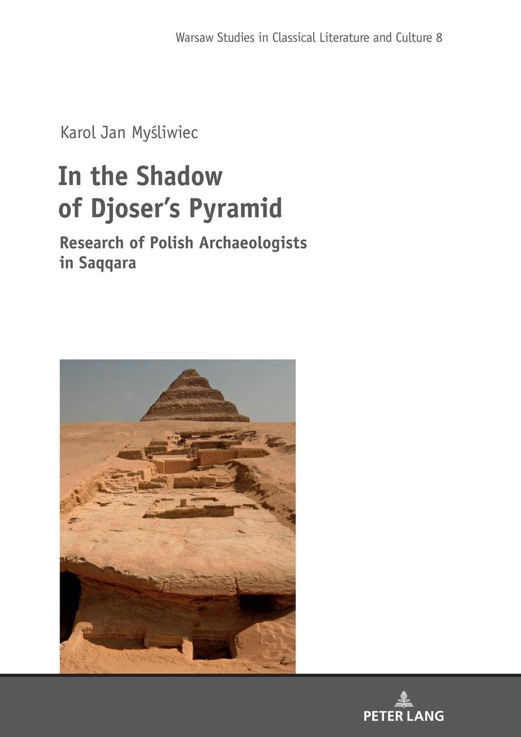 Cover: 9783631818121 | In the Shadow of Djoser¿s Pyramid | Karol Jan Mysliwiec | Buch | 2020