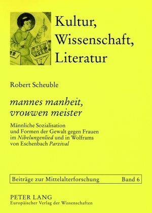 Cover: 9783631527870 | "mannes manheit, vrouwen meister" | Robert Scheuble | Taschenbuch