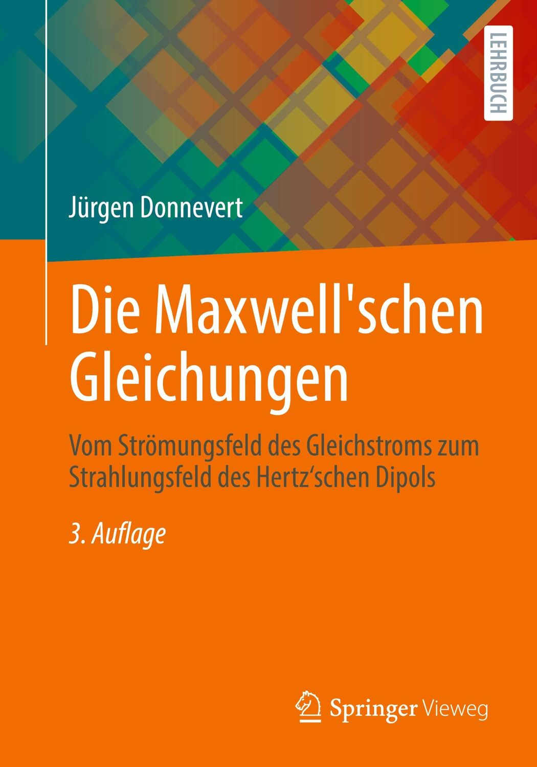 Cover: 9783658319663 | Die Maxwell'schen Gleichungen | Jürgen Donnevert | Taschenbuch | xvi