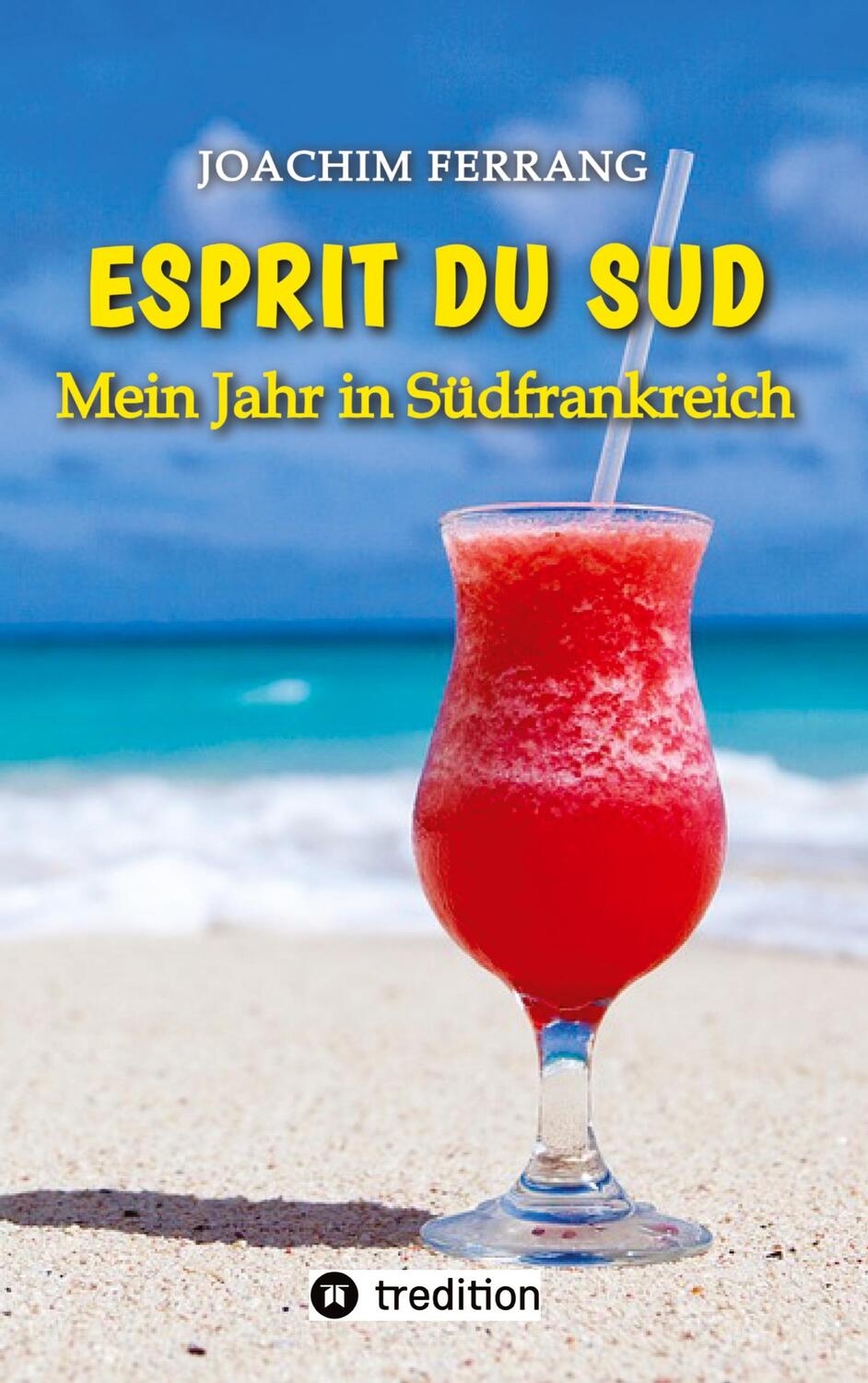 Cover: 9783384075758 | ESPRIT DU SUD - Mein Jahr in Südfrankreich. In diesem Buch entführt...