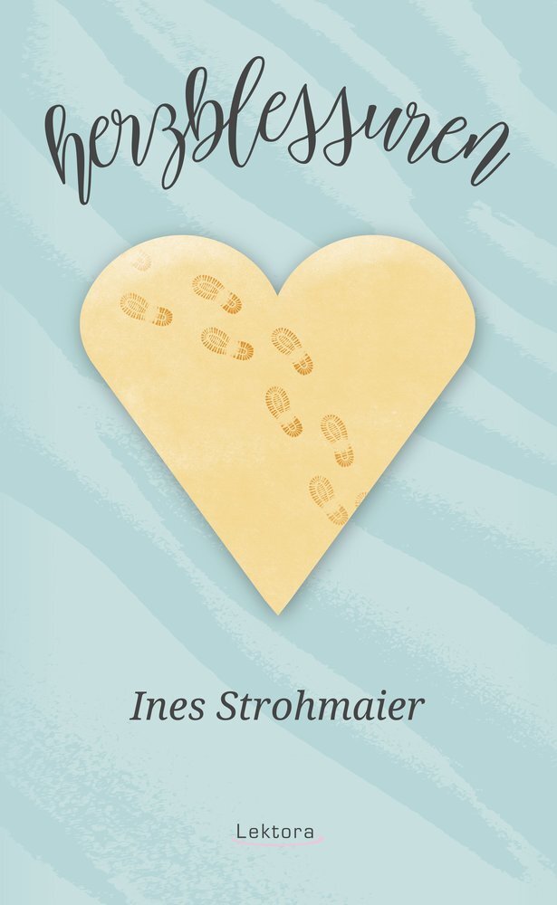 Cover: 9783954611614 | Herzblessuren | Ines Strohmaier | Taschenbuch | 2020 | Lektora