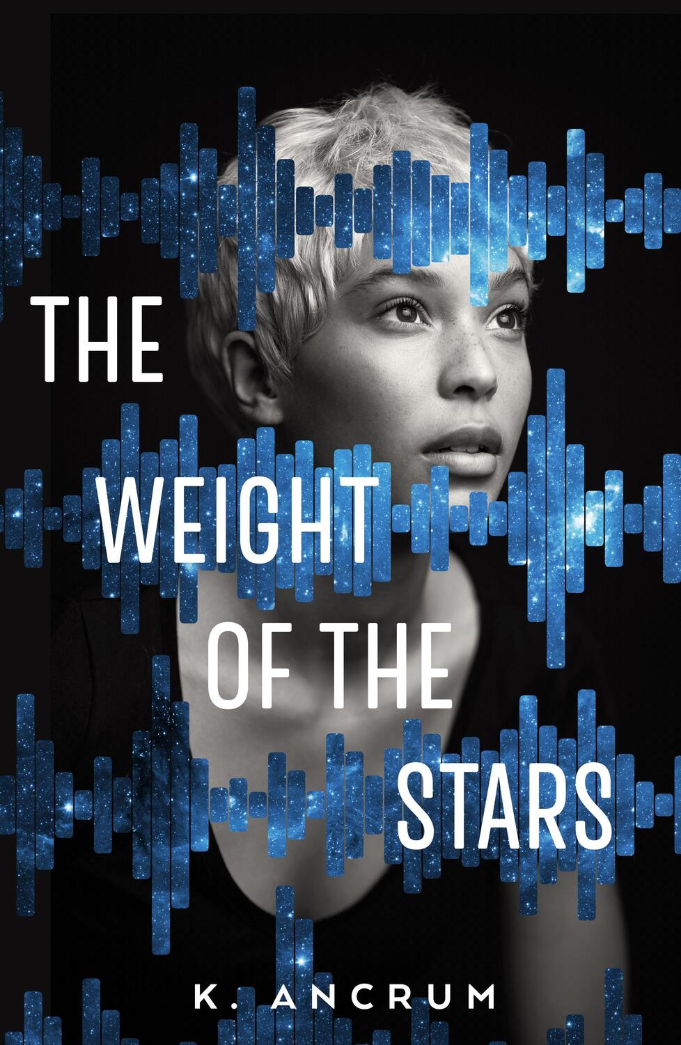Cover: 9781250101655 | The Weight of the Stars | K. Ancrum | Taschenbuch | Englisch | 2020