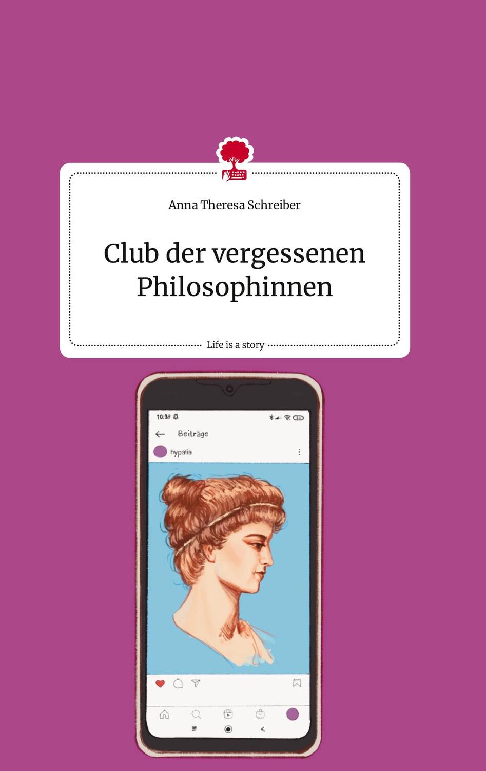 Cover: 9783710806841 | Club der vergessenen Philosophinnen. Life is a Story - story.one