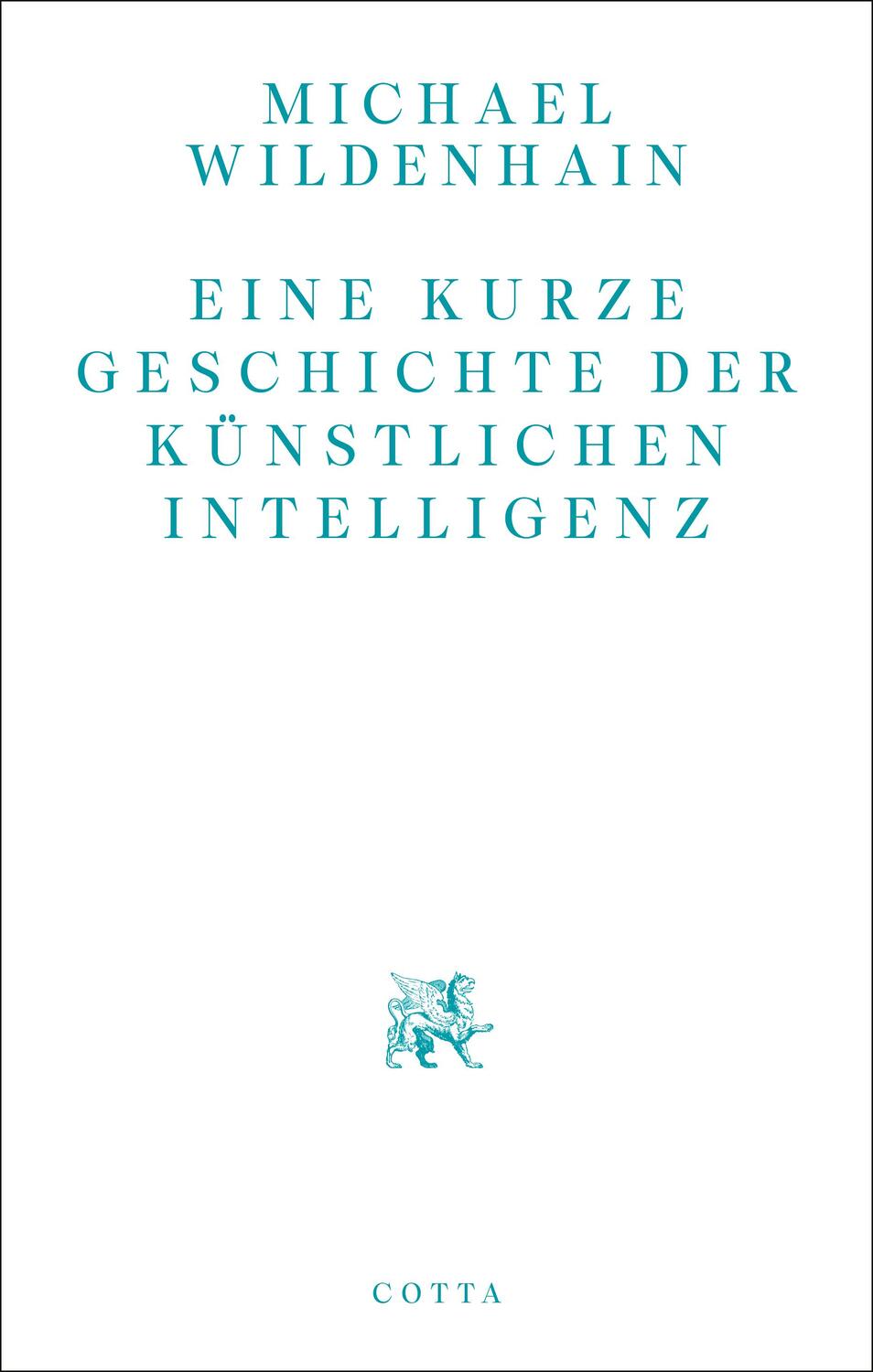Cover: 9783768198240 | Eine kurze Geschichte der Künstlichen Intelligenz | Michael Wildenhain