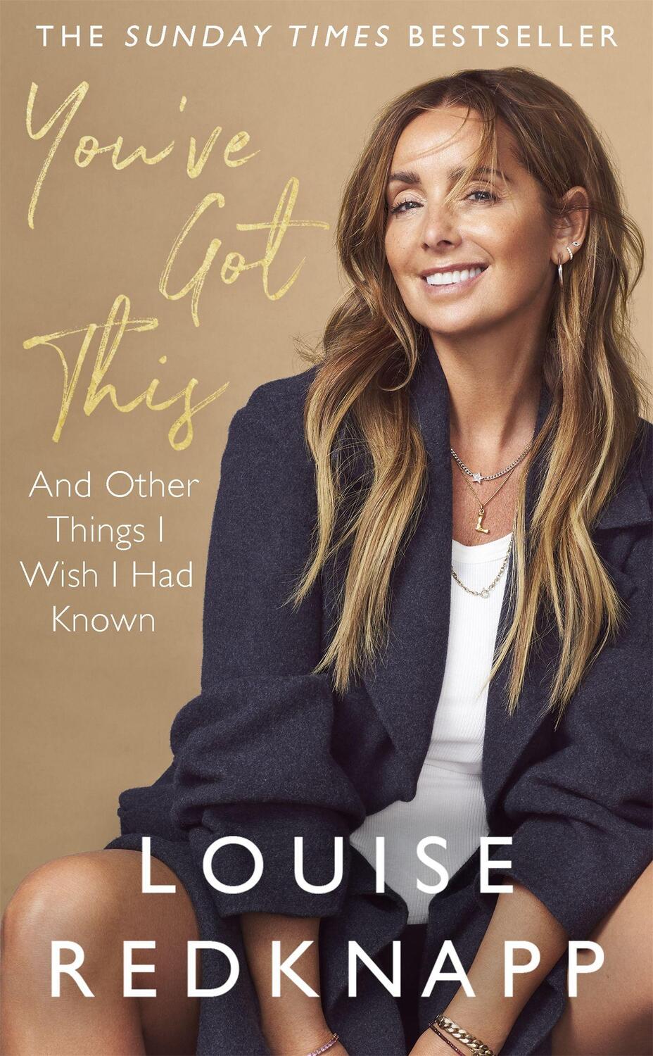 Cover: 9780349428079 | You've Got This: And Other Things I Wish I Had Known | Louise Redknapp