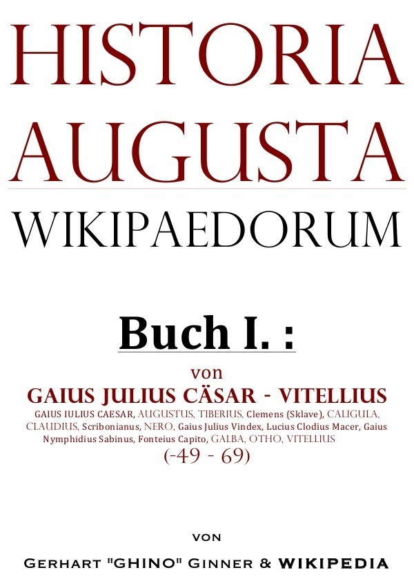 Cover: 9783741895791 | Historia Augusta Wikipaedorum / Historia Augusta Wikipaedorum Buch I.