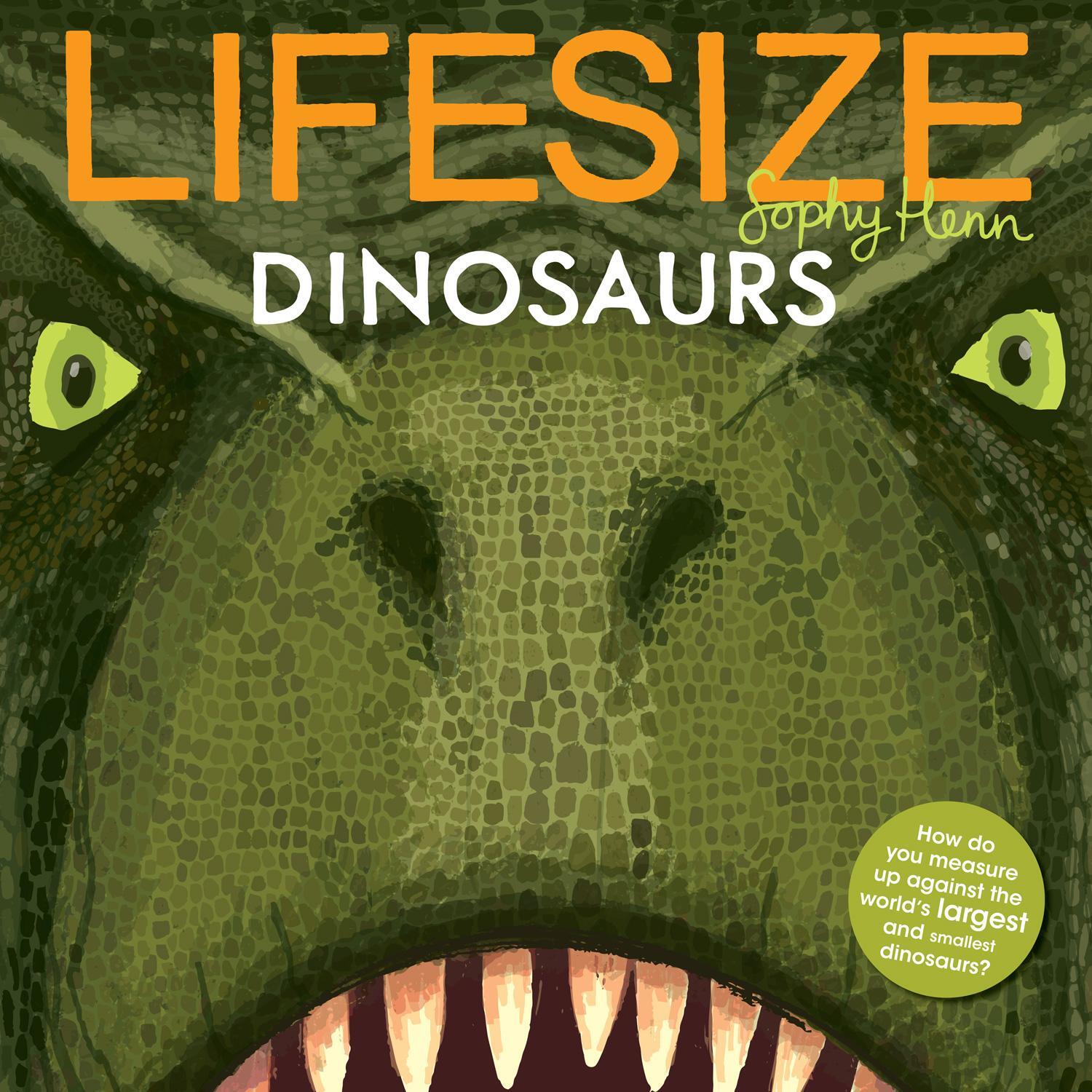 Cover: 9781405293952 | Lifesize Dinosaurs | Sophy Henn | Taschenbuch | Englisch | 2019