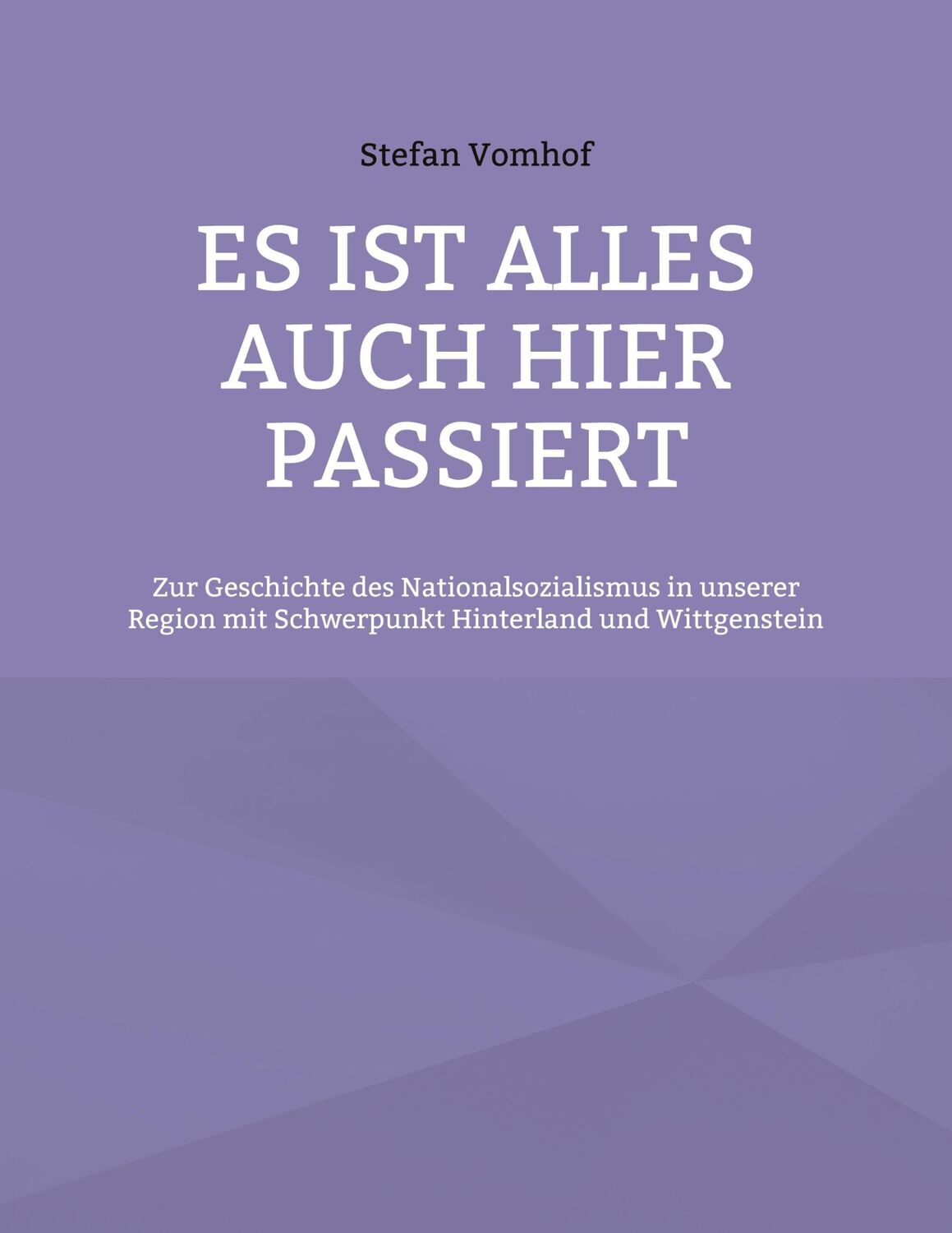 Cover: 9783758370656 | Es ist alles auch hier passiert | Stefan Vomhof | Taschenbuch | 132 S.