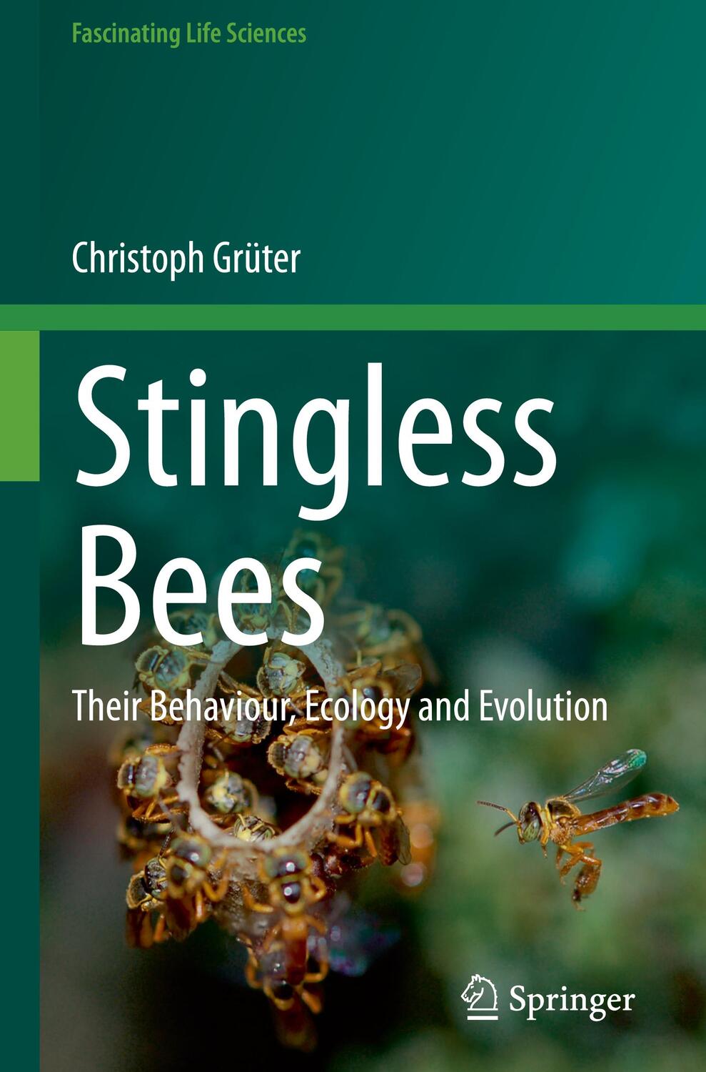 Cover: 9783030600891 | Stingless Bees | Their Behaviour, Ecology and Evolution | Grüter | XIV