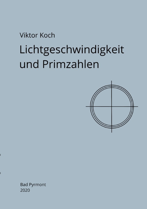 Cover: 9783753165660 | Lichtgeschwindigkeit und Primzahlen | Viktor Koch | Taschenbuch | 2021
