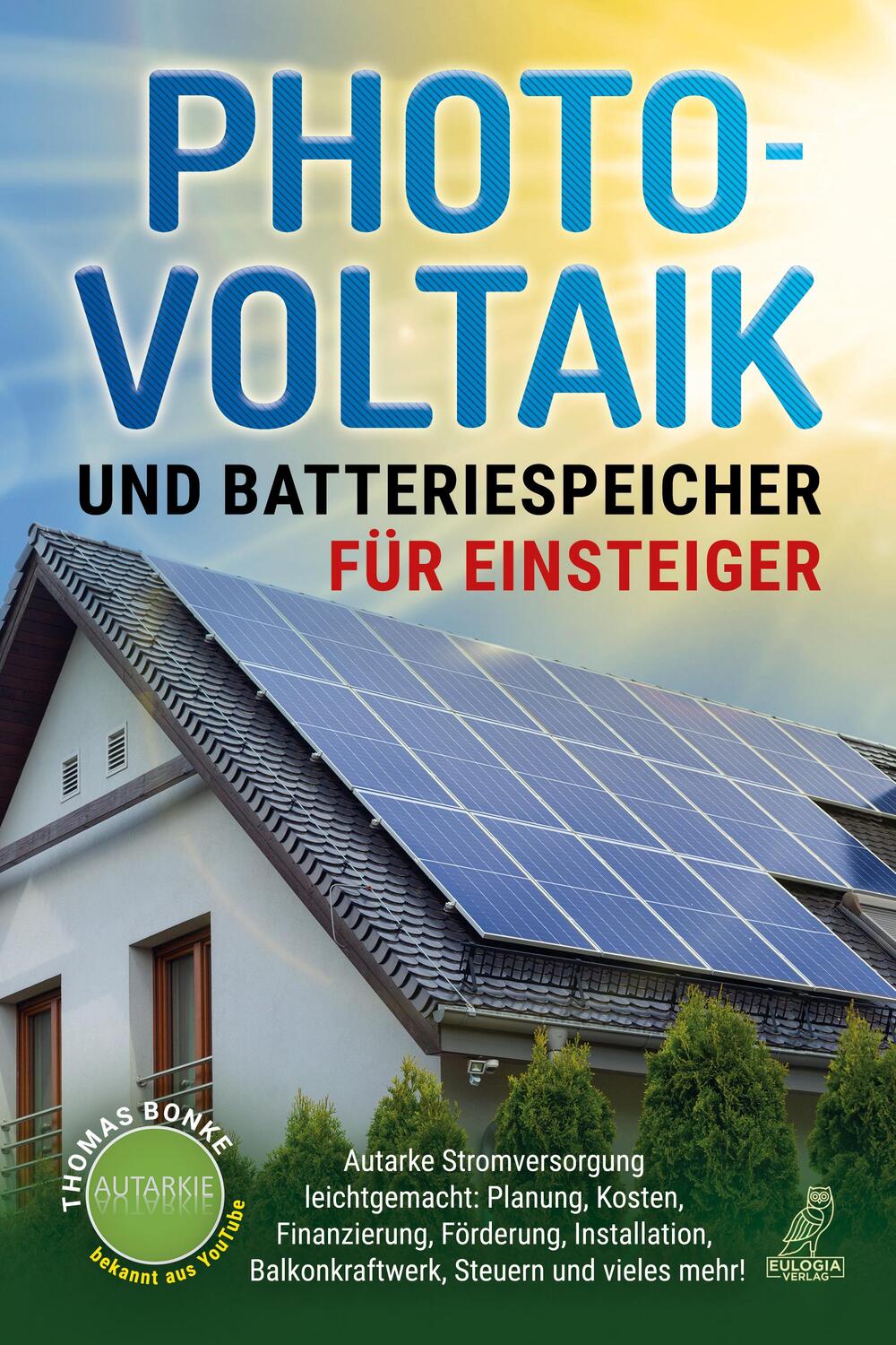 Cover: 9783969673188 | Photovoltaik und Batteriespeicher für Einsteiger | Thomas Bonke | Buch