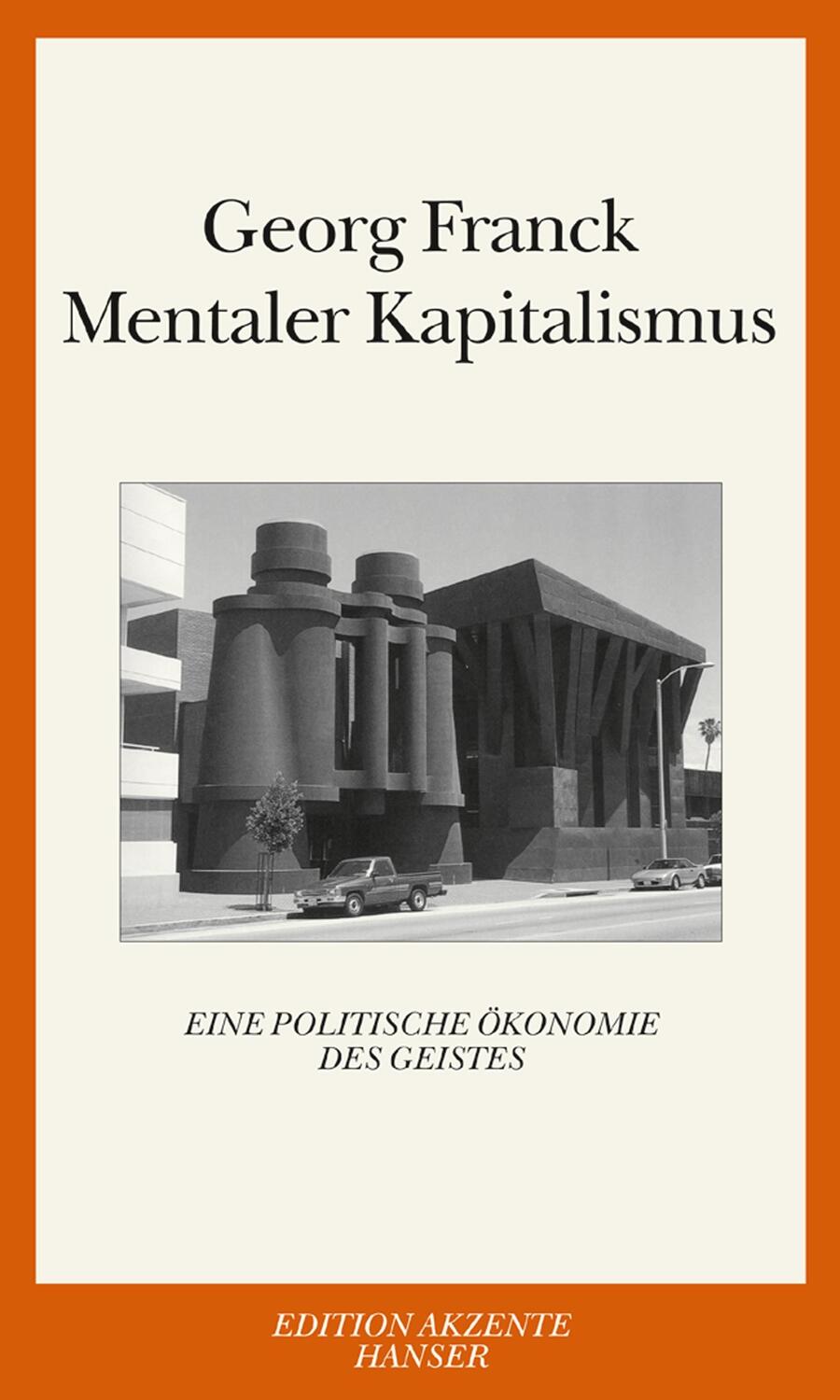 Cover: 9783446258884 | Mentaler Kapitalismus | Eine politische Ökonomie des Geistes | Franck