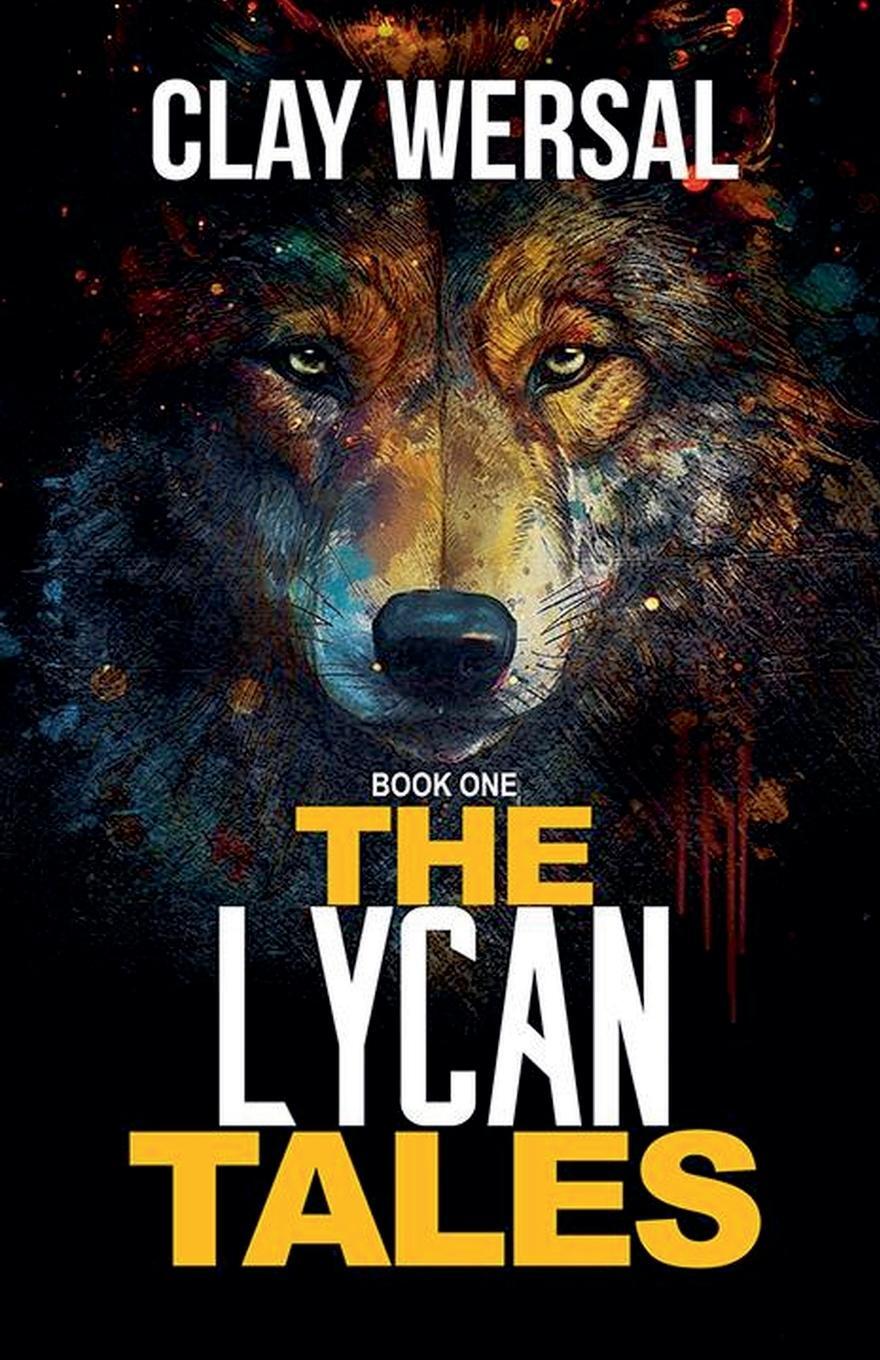 Cover: 9798227741752 | The Lycan Tales | Clay Wersal | Taschenbuch | The Lycan Tales | 2024
