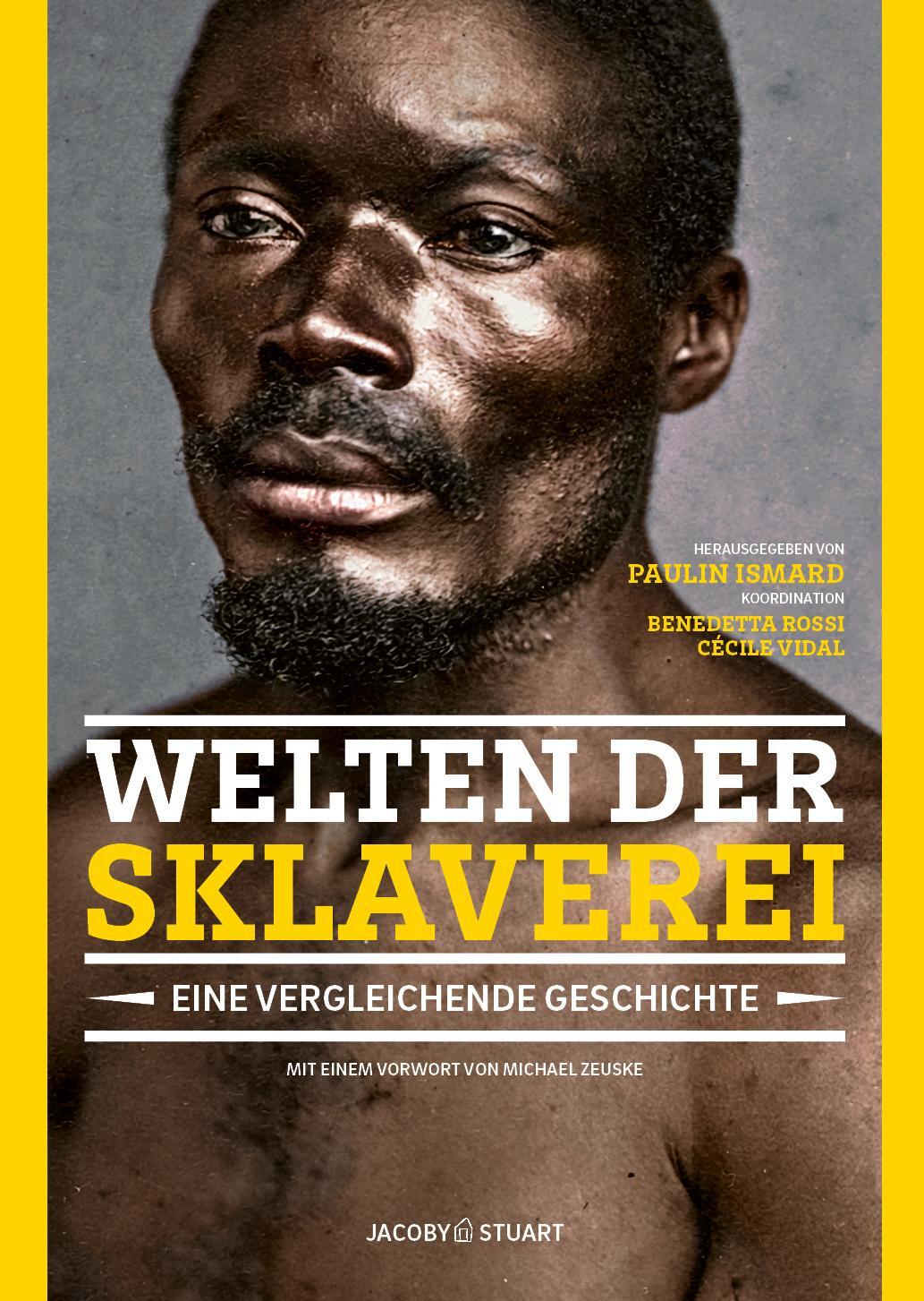 Cover: 9783964281722 | Welten der Sklaverei | Eine vergleichende Geschichte | Paulin Ismard