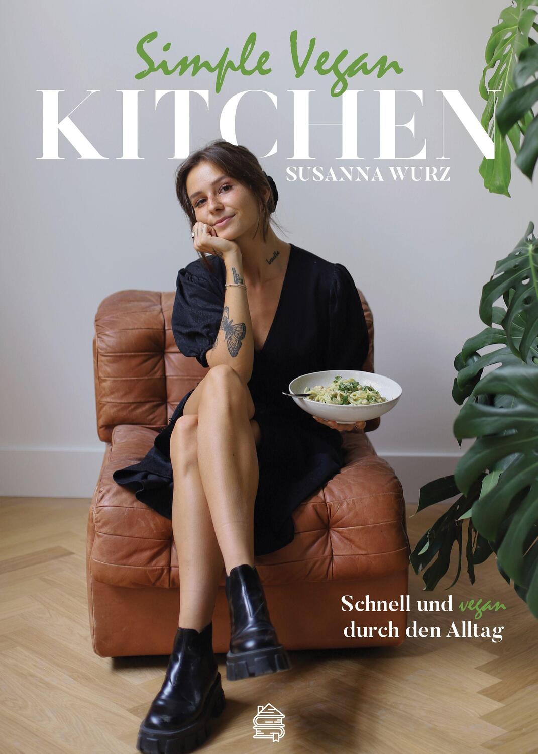 Cover: 9783903263352 | Simple Vegan Kitchen | Schnell und vegan durch den Alltag | Wurz