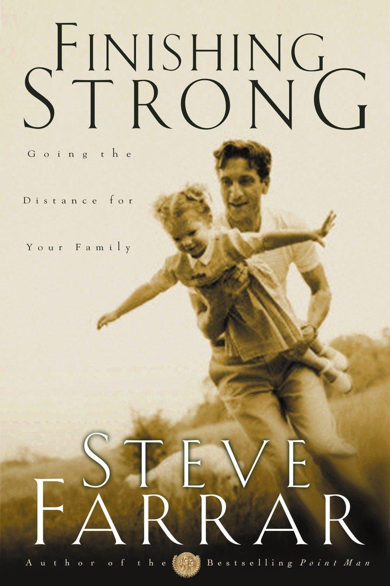 Cover: 9781576737262 | Finishing Strong | Going the Distance for Your Family | Steve Farrar