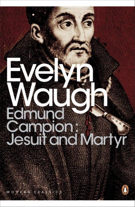 Cover: 9780141391502 | Edmund Campion: Jesuit and Martyr | Evelyn Waugh | Taschenbuch | 2012