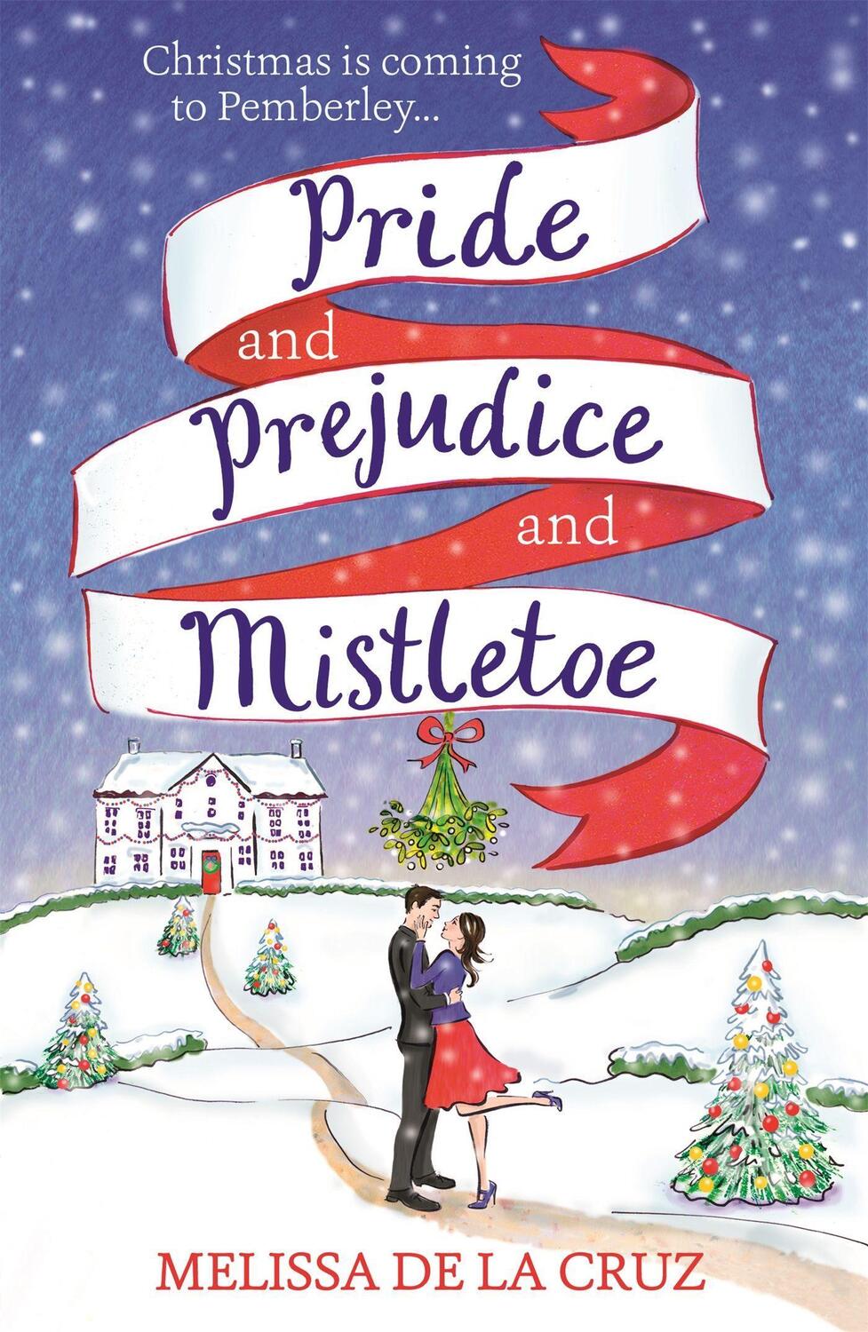 Cover: 9781473671294 | Pride and Prejudice and Mistletoe: a feel-good rom-com to fall in...