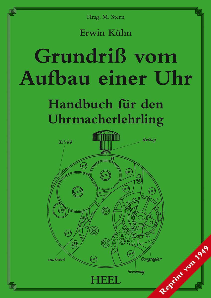 Cover: 9783868528299 | Grundriß vom Aufbau einer Uhr | Handbuch für den Uhrmacherlehrling