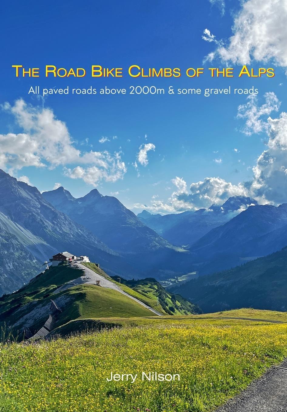 Cover: 9789198911510 | The Road Bike Climbs of the Alps | Jerry Nilson | Taschenbuch | 2023