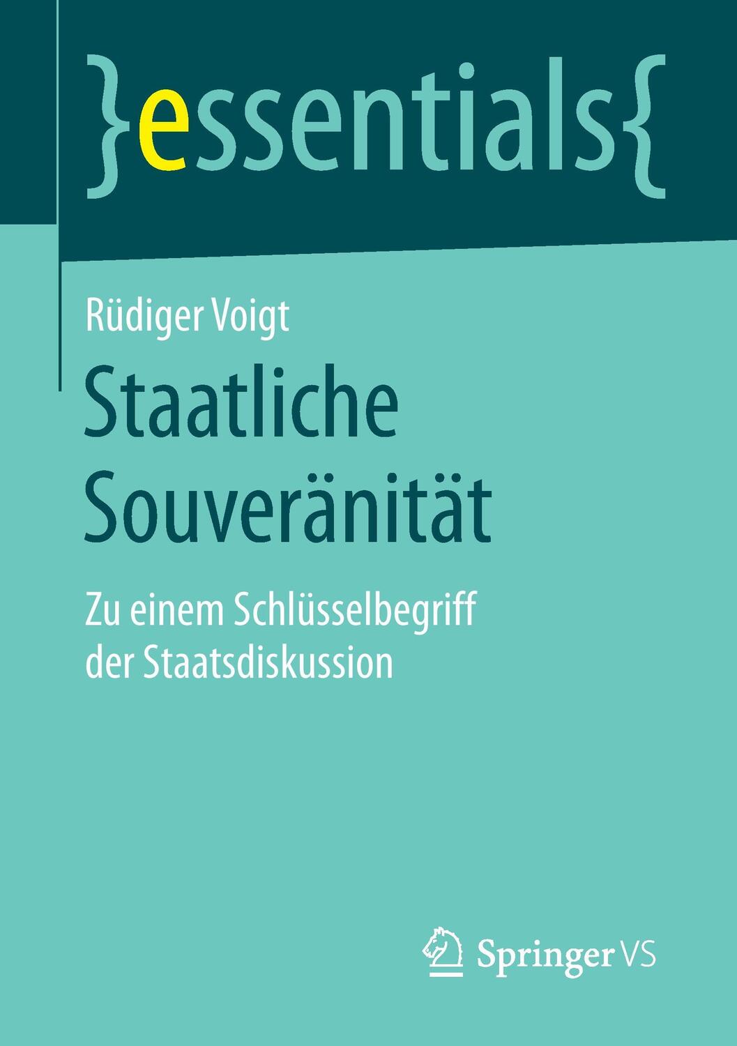 Cover: 9783658131807 | Staatliche Souveränität | Rüdiger Voigt | Taschenbuch | essentials