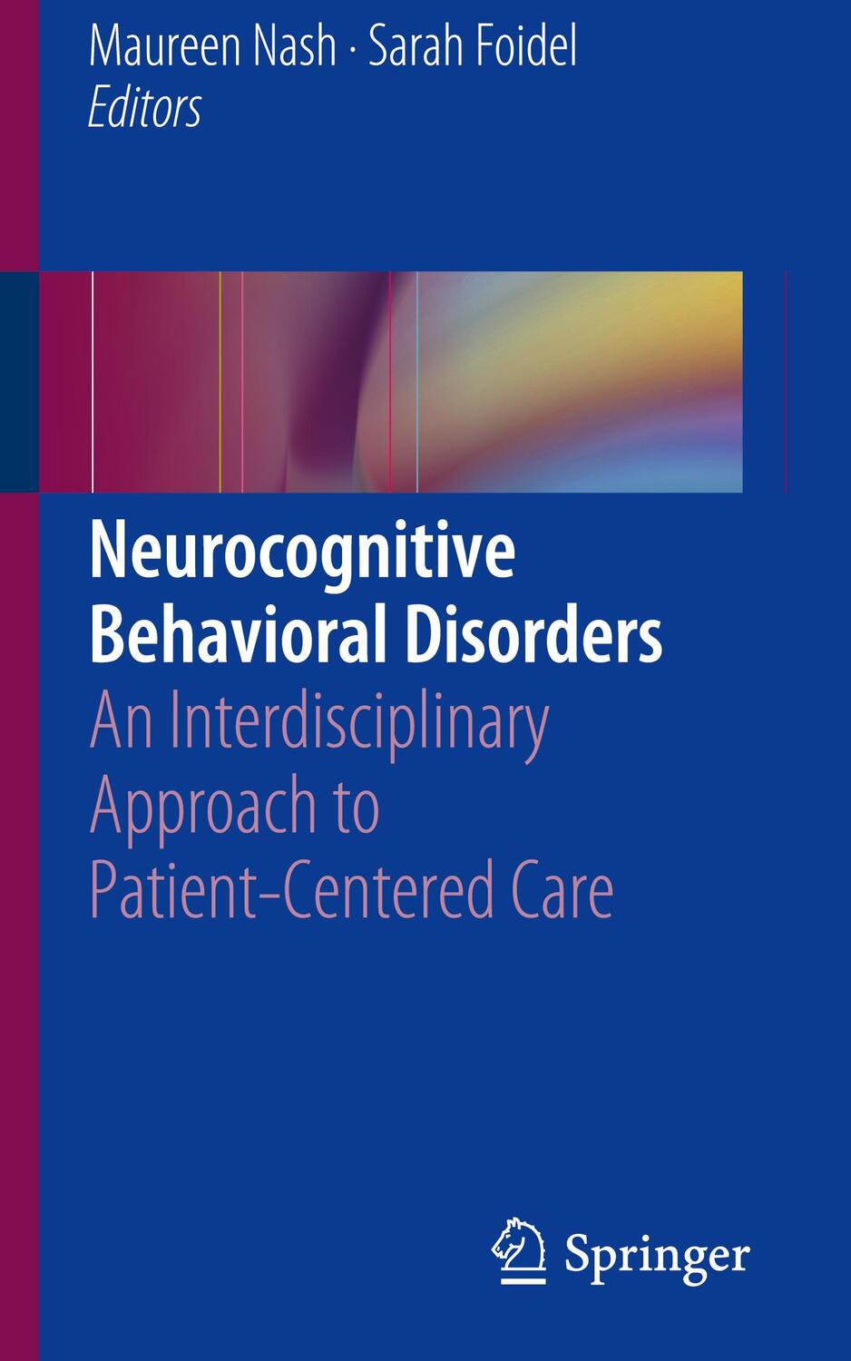 Cover: 9783030112677 | Neurocognitive Behavioral Disorders | Sarah Foidel (u. a.) | Buch | xi