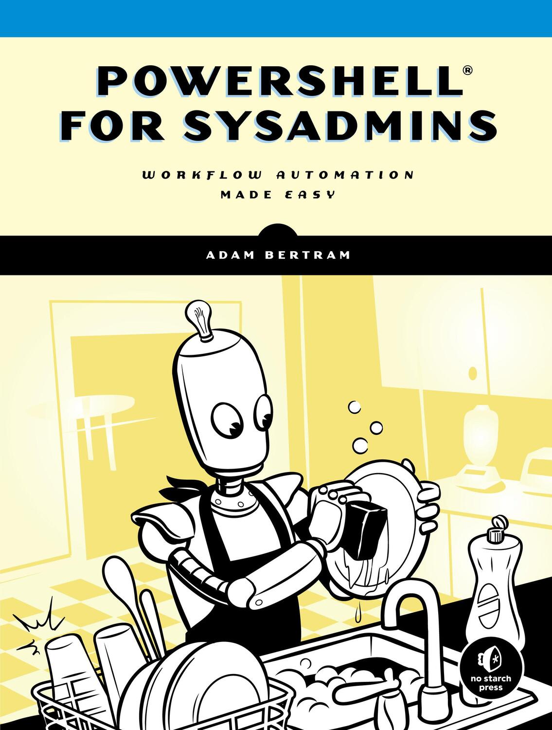 Cover: 9781593279189 | PowerShell for Sysadmins | Workflow Automation Made Easy | Bertram