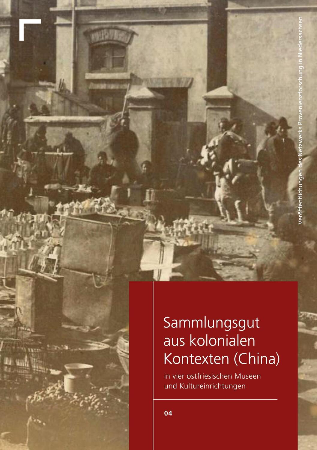 Cover: 9783985011117 | Sammlungsgut aus kolonialen Kontexten (China) | Andratschke (u. a.)