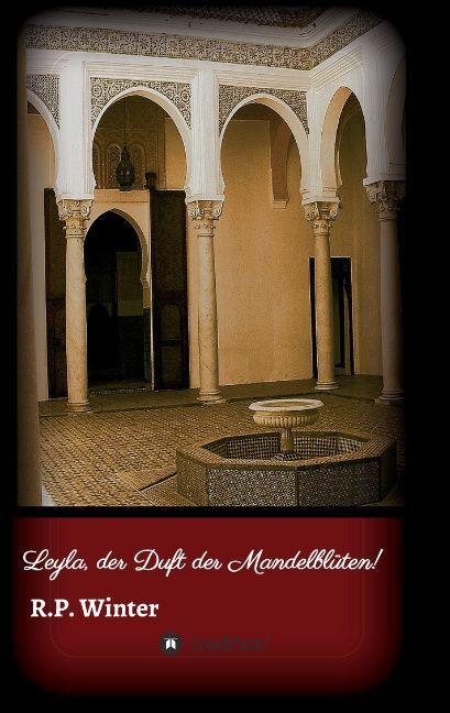 Cover: 9783732344840 | Leyla, der Duft der Mandelblüten! | R. P. Winter | Taschenbuch | 2015