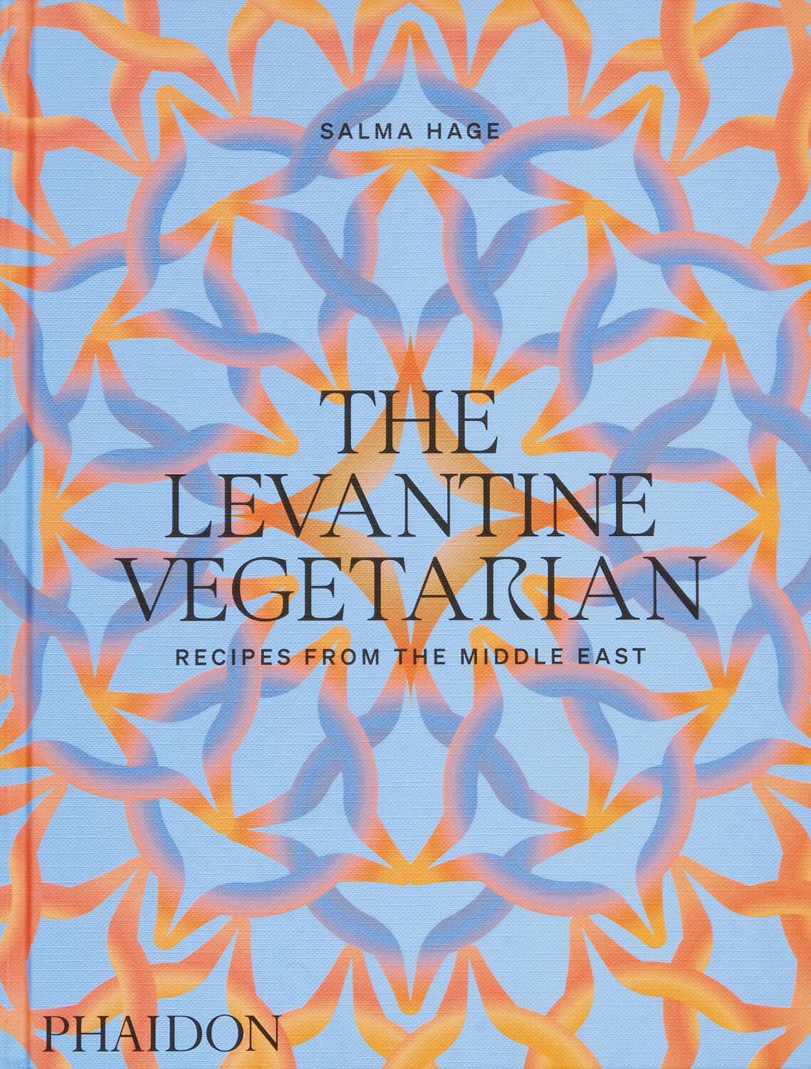 Cover: 9781838667641 | The Levantine Vegetarian | Recipes from the Middle East | Salma Hage
