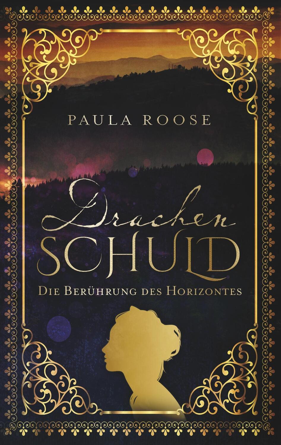 Cover: 9783744870245 | Drachenschuld | Die Berührung des Horizontes | Paula Roose | Buch