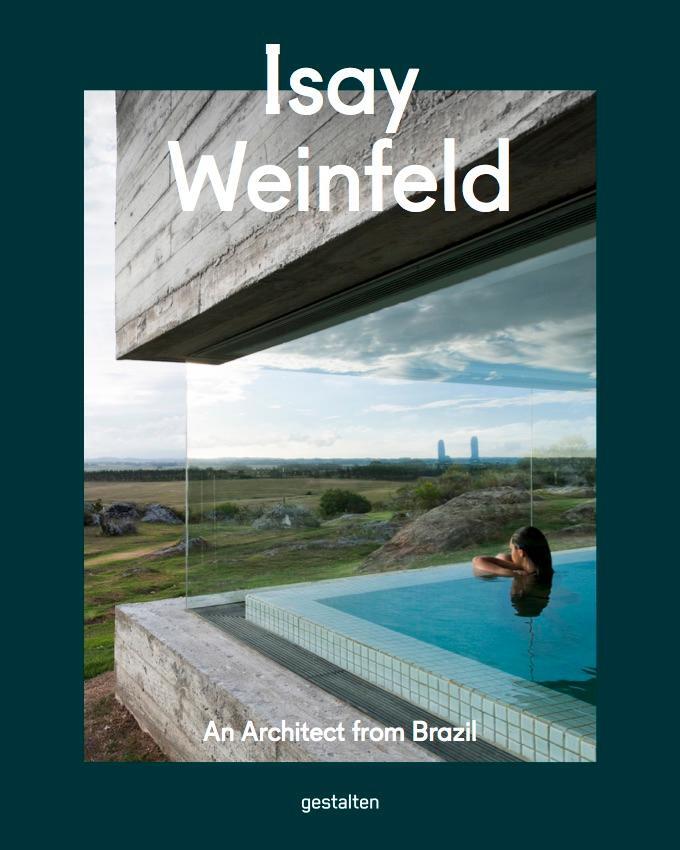 Cover: 9783899559316 | Isay Weinfeld | An Architect From Brazil | Robert Klanten (u. a.)