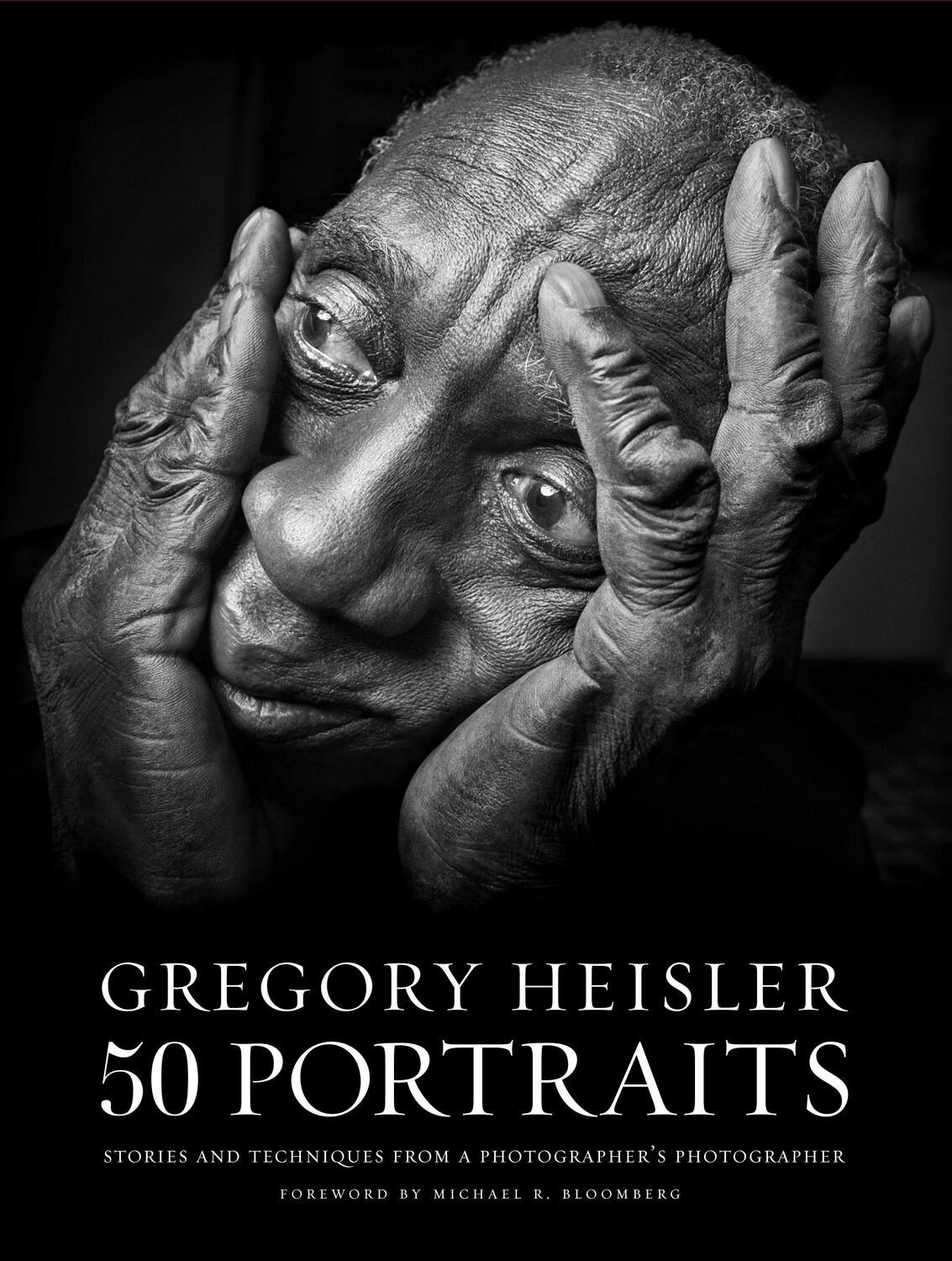 Cover: 9780823085651 | Gregory Heisler: 50 Portraits: Stories and Techniques from a...