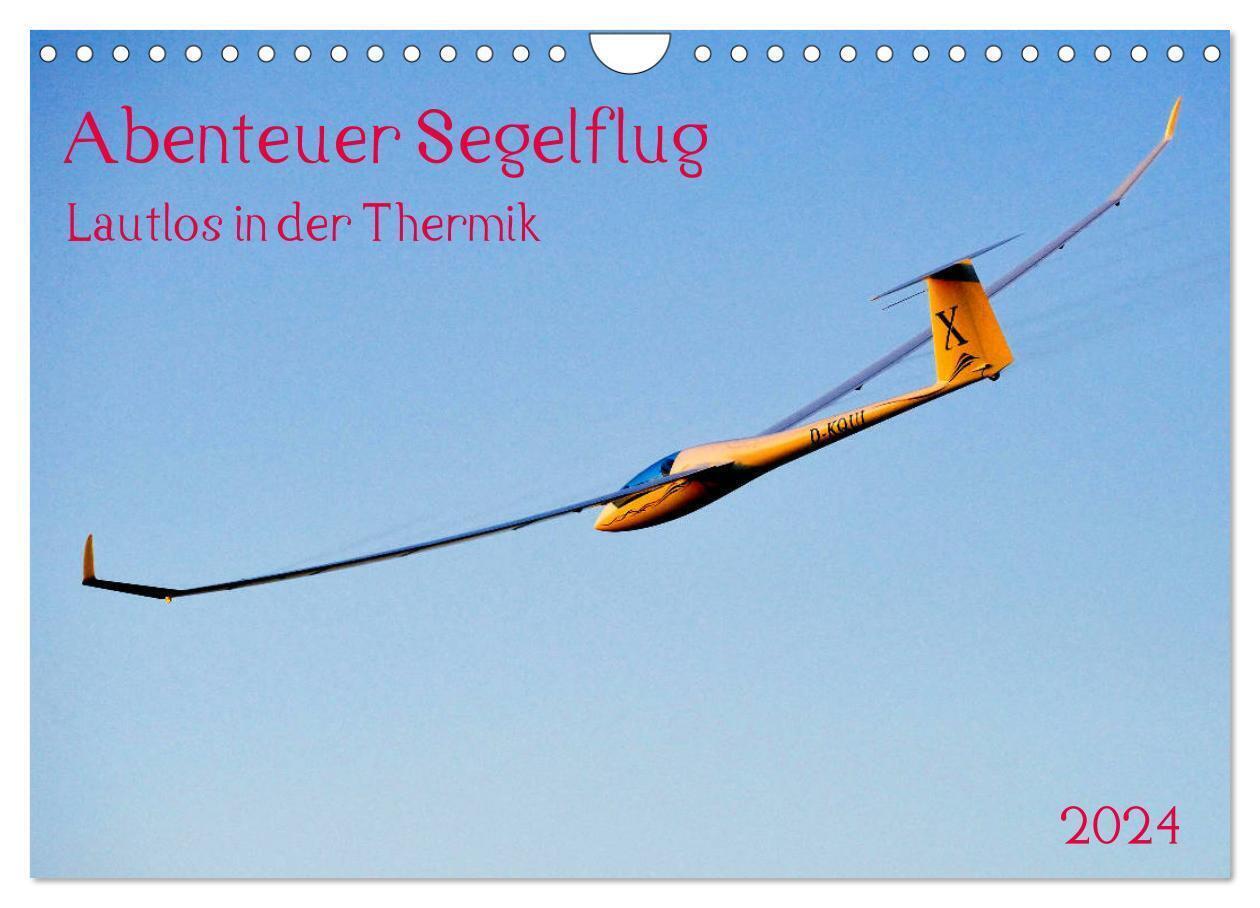 Cover: 9783675447820 | Abenteuer Segelflug Lautlos in der Thermik (Wandkalender 2024 DIN...