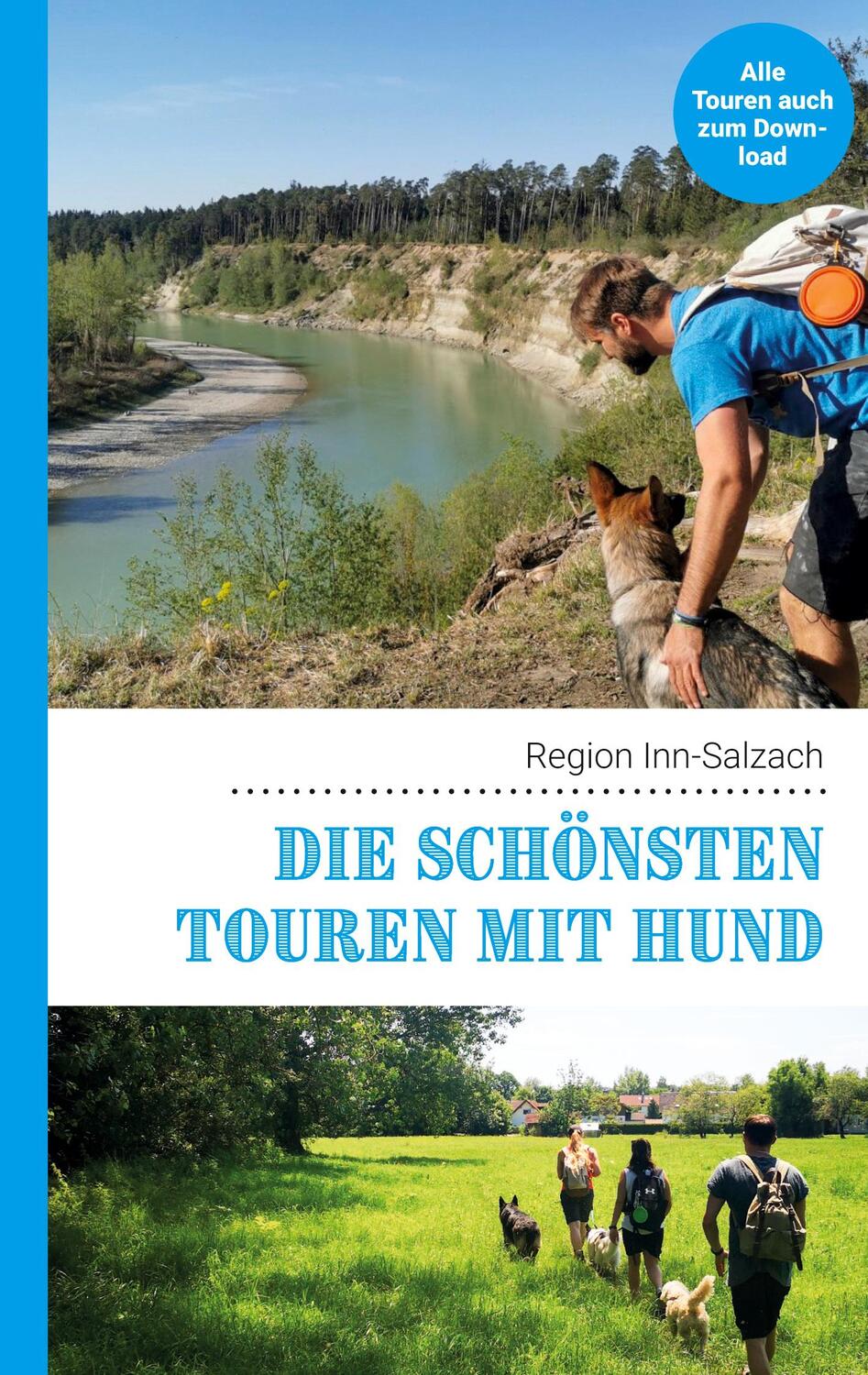Cover: 9783751957953 | Die schönsten Touren mit Hund in der Region Inn-Salzach | Taschenbuch