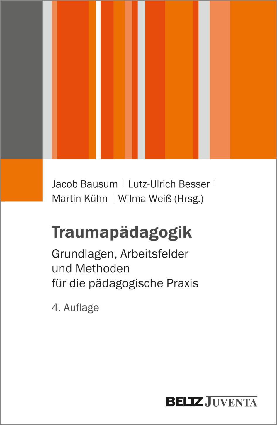 Cover: 9783779970767 | Traumapädagogik | Jacob Bausum (u. a.) | Taschenbuch | Deutsch | 2022
