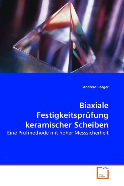 Cover: 9783639022919 | Biaxiale Festigkeitsprüfung keramischer Scheiben | Andreas Börger