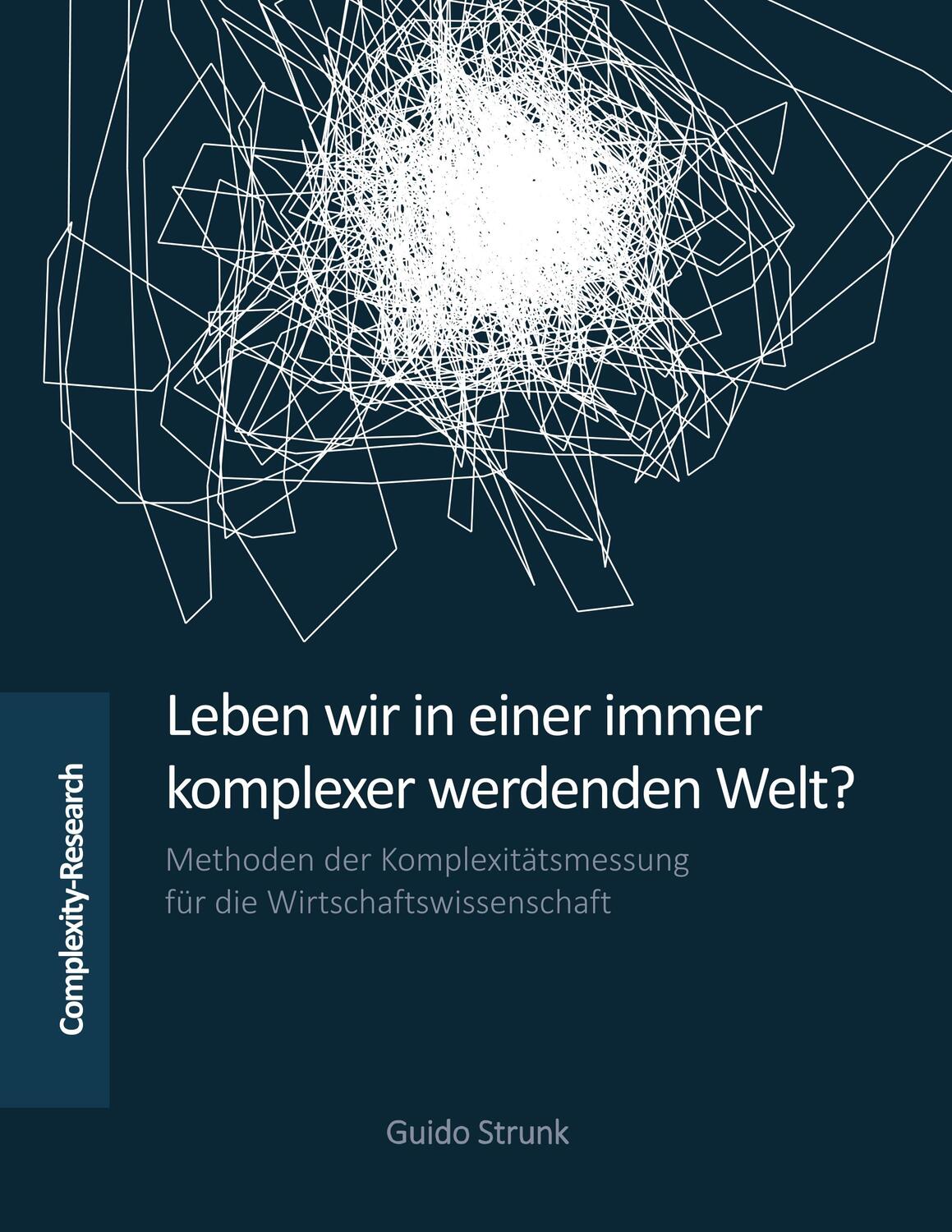 Cover: 9783903291003 | Leben wir in einer immer komplexer werdenden Welt? | Guido Strunk