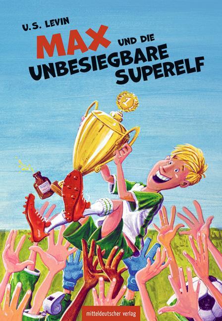 Cover: 9783963118845 | Max und die unbesiegbare Superelf | Kinderbuch | U. S. Levin | Buch