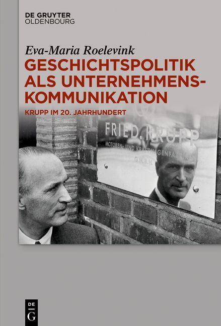 Cover: 9783111205588 | Geschichtspolitik als Unternehmenskommunikation | Eva-Maria Roelevink