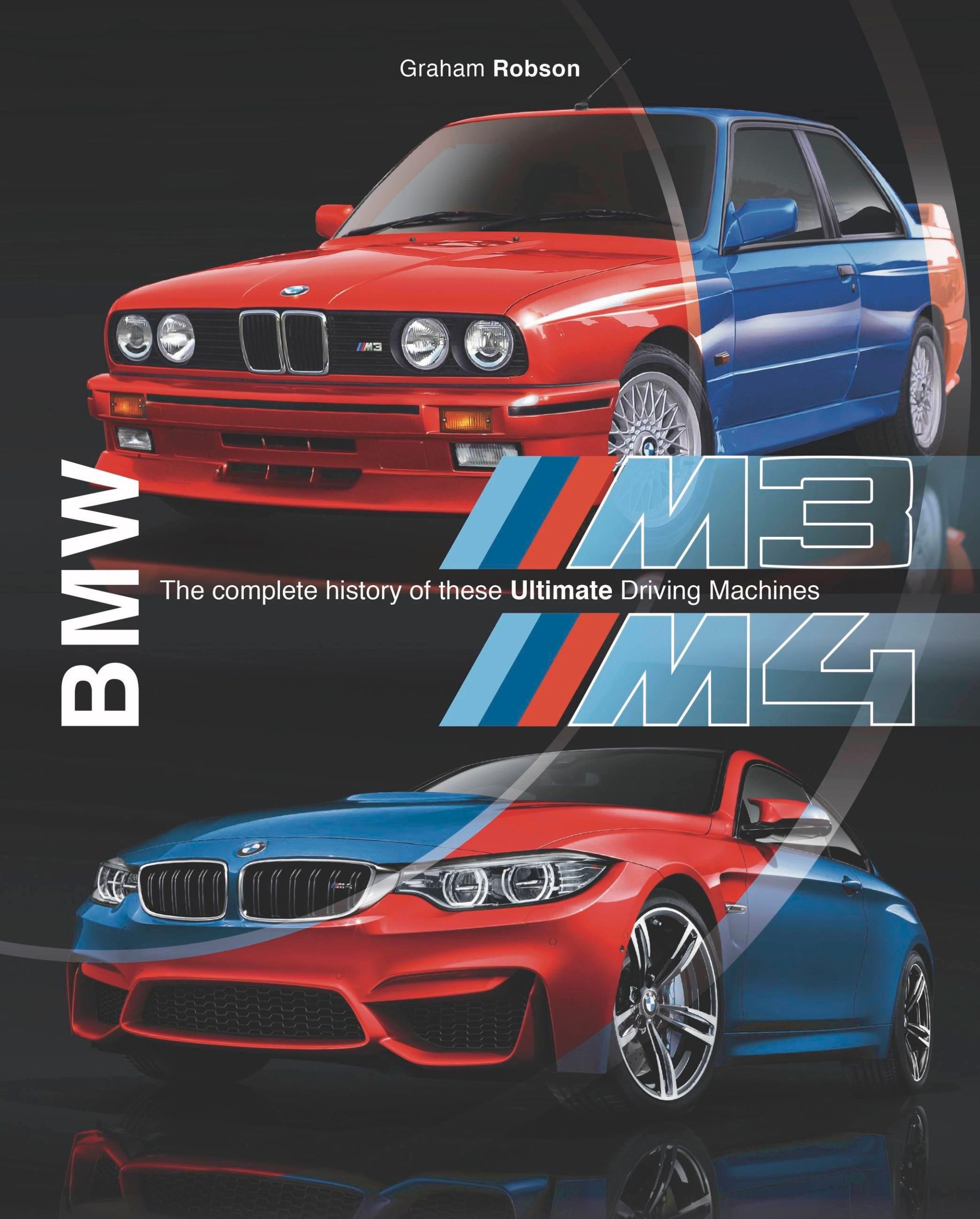 Cover: 9781787115798 | BMW M3 &amp; M4 | The Complete History of These Ultimate Driving Machines