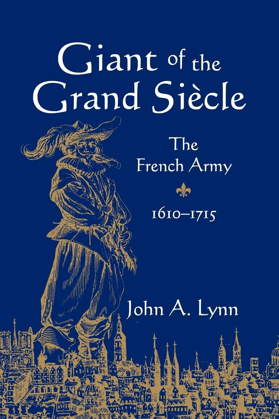 Cover: 9780521032483 | Giant of the Grand Si Cle | The French Army, 1610 1715 | Lynn (u. a.)