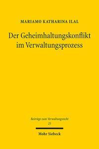 Cover: 9783161619441 | Der Geheimhaltungskonflikt im Verwaltungsprozess | Ilal | Taschenbuch