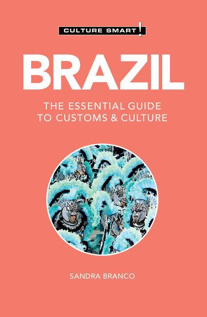 Cover: 9781787023390 | Brazil - Culture Smart | The Essential Guide to Customs &amp; Culture