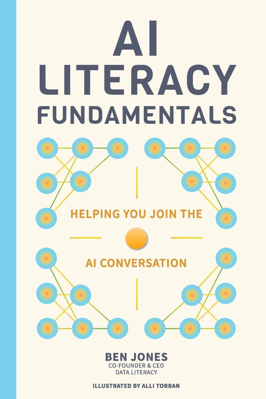 Cover: 9781960907073 | AI Literacy Fundamentals | Ben Jones | Taschenbuch | Paperback | 2024