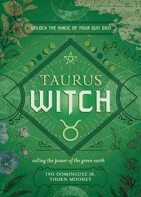 Cover: 9780738772813 | Taurus Witch | Unlock the Magic of Your Sun Sign | Dominguez (u. a.)