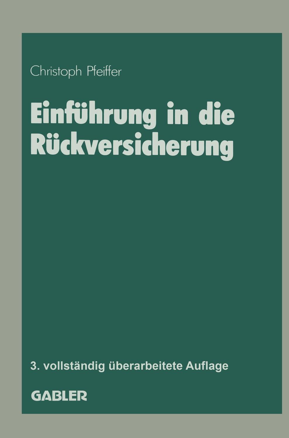 Cover: 9783409855266 | Einführung in die Rückversicherung | Christoph Pfeiffer | Taschenbuch