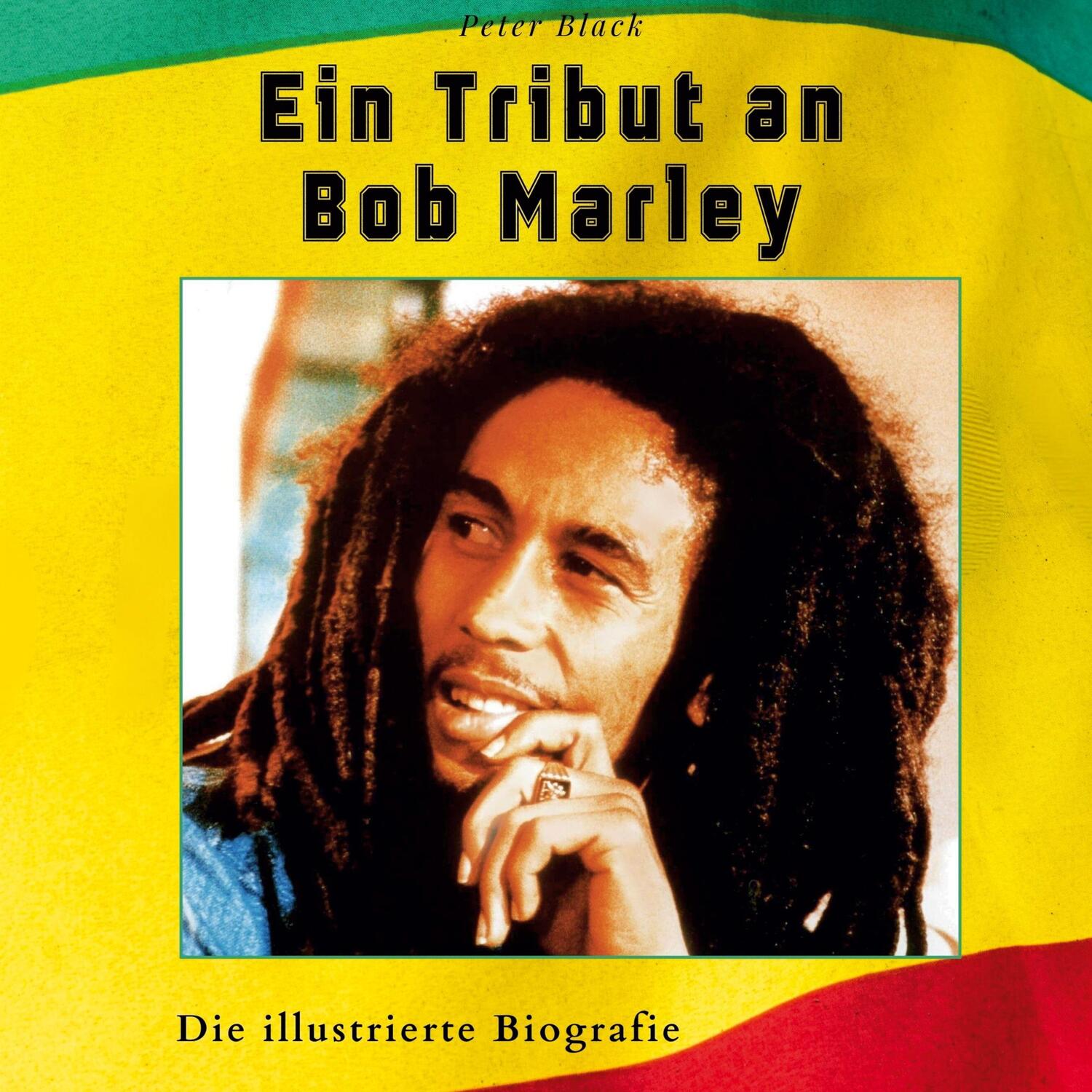 Cover: 9783750564978 | Ein Tribut an Bob Marley | Die illustrierte Biografie | Peter Black