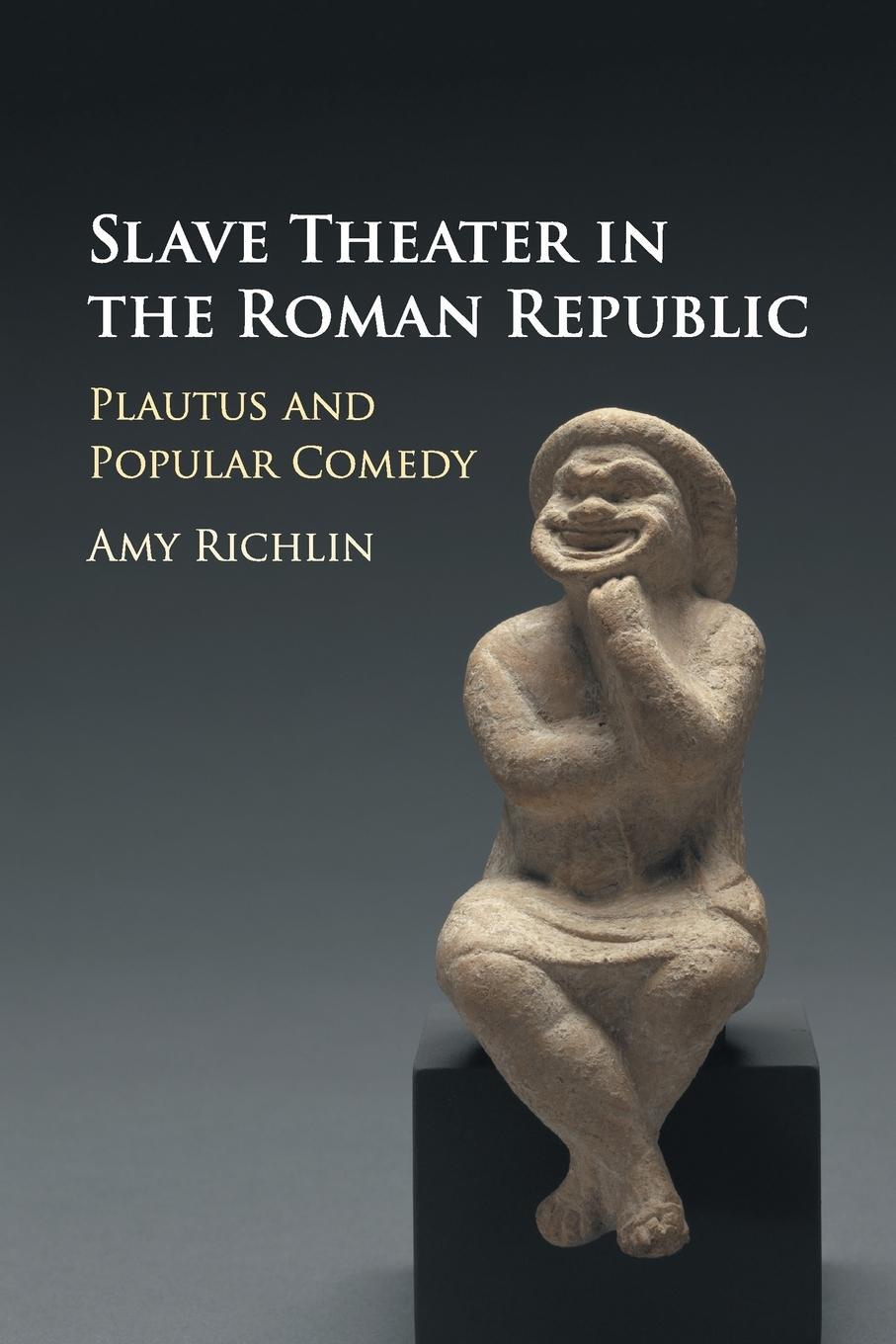 Cover: 9781316606438 | Slave Theater in the Roman Republic | Amy Richlin | Taschenbuch | 2019